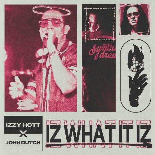  Izzy Hott x John Dutch - IZ What It IZ (2024) 