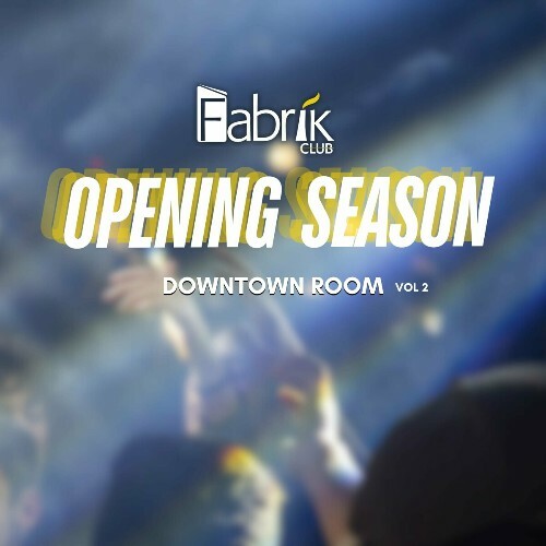  Fabrik Opening Season - Downtown, Vol. 2 (2024) 