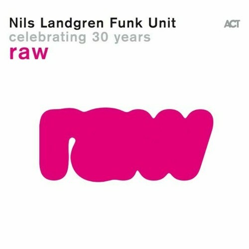 VA - Nils Landgren Funk Unit - Raw (2024) (MP3) MEUCK8M_o
