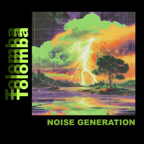  Noise Generation - Tolomba (2025) 