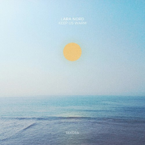 Lara Nord — Keep Us Warm (2026)