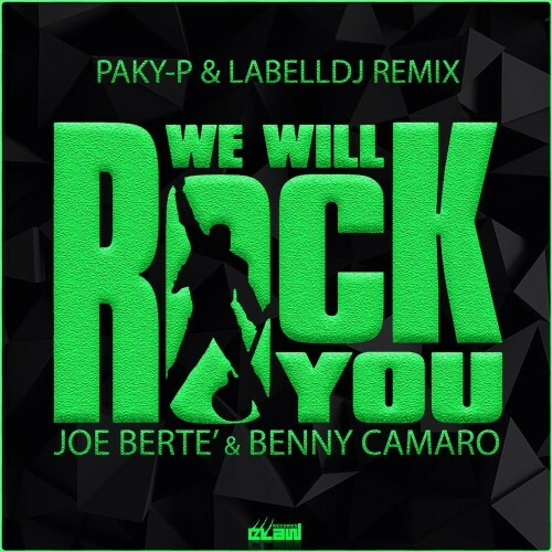  Joe Berte and Benny Camaro - We Will Rock You (Paky-P and LabellDj Remix) (2026) 