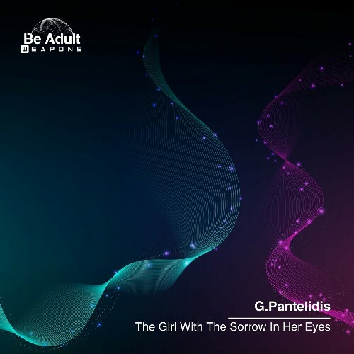  G.Pantelidis - The Girl With The Sorrow In Her Eyes (2025) 