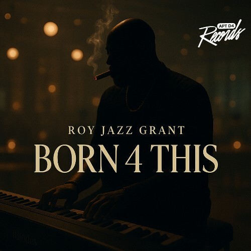  Roy Jazz Grant - Born 4 This (2026) 
