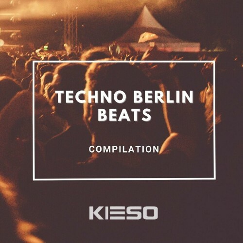  Kieso Music - Techno Berlin Beats (2024) 