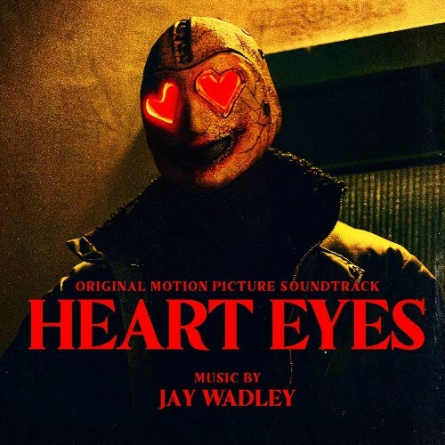  Jay Wadley - Heart Eyes (Original Motion Picture Soundtrack) (2025) 