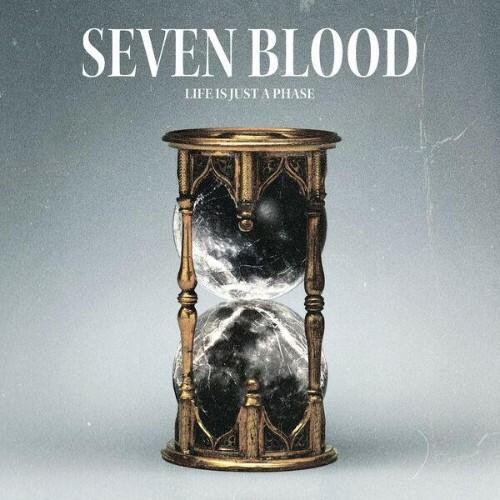  Seven Blood - Life Is Just a Phase (2025) 