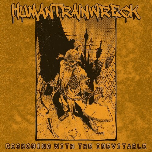 Humantrainwreck - Reckoning With The Inevitable (2025) 