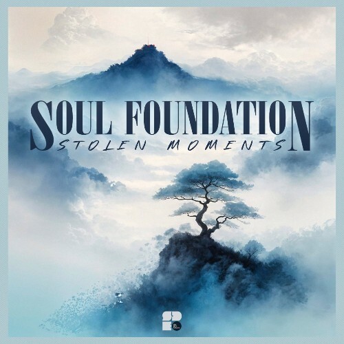  Soul Foundation - Stolen Moments (2025) 