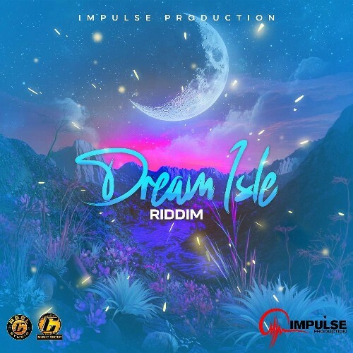 Dream Isle Riddim (2025) Dream Isle Riddim (2025)