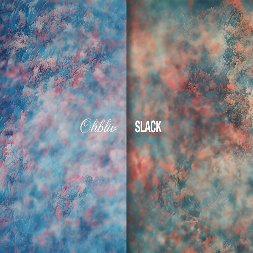  ohbliv - SLACK (2024) 