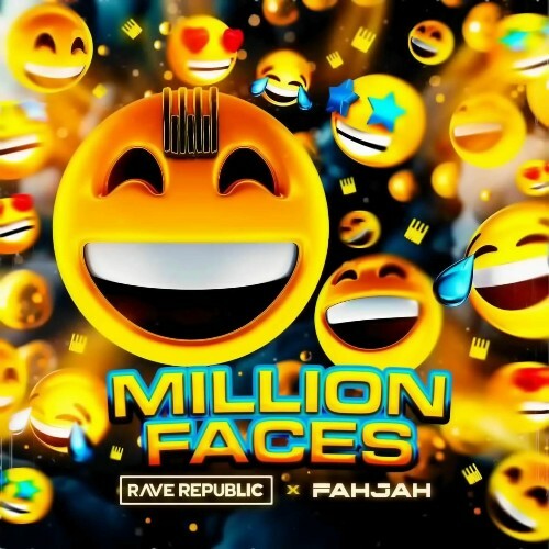  Rave Republic x Fahjah - Million Faces (2024) 