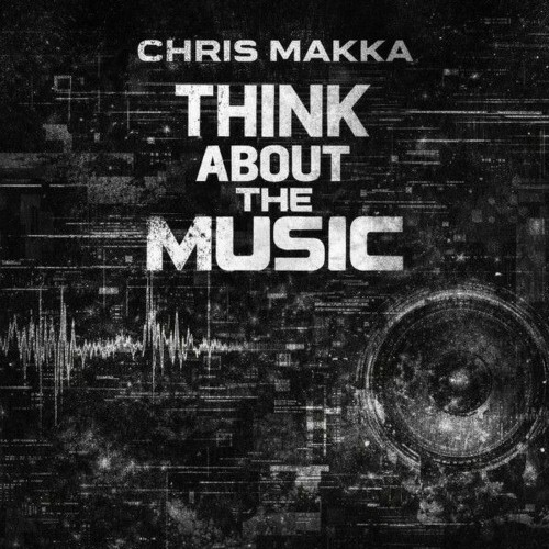  Chris Makka - Think About the Music (2026) 