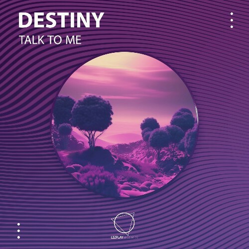  Destiny - Talk To Me (2024) 