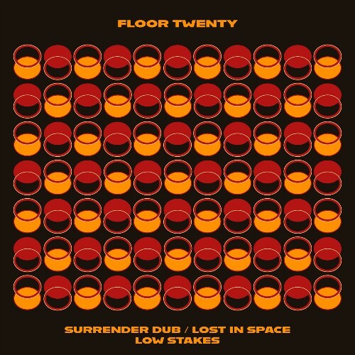 Floor Twenty — Surrender Dub / Lost in Space / Low Stakes (2026)
