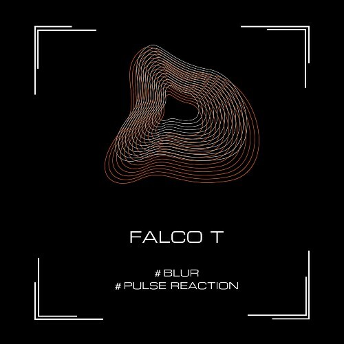  Falco T - Blur / Pulse Reaction (2025) 
