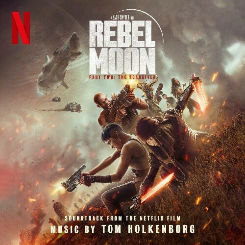  Rebel Moon Part Two The Scargiver (Soundtrack from the Netflix Film) (2024) 