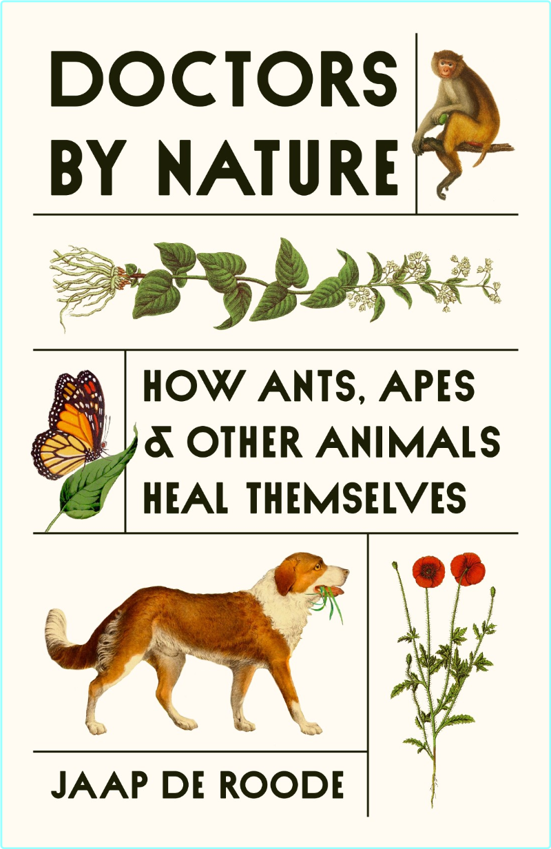 Nature How Ants Apes And Other Animals Heal Themselves (Jaap de Roode) Nature How Ants Apes And Other Animals Heal Themselves (Jaap de Roode)