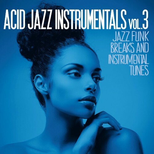  Acid Jazz Instrumentals Vol. 3 (Jazz Funk Breaks Instrumental Tunes) (2025) 