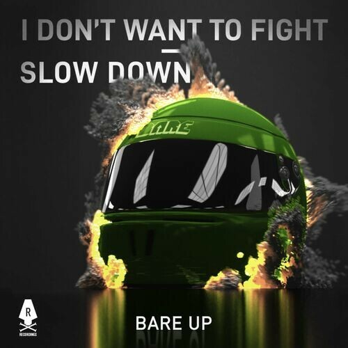  Bare Up - I Don't Want To Fight / Slow Down (2023) 