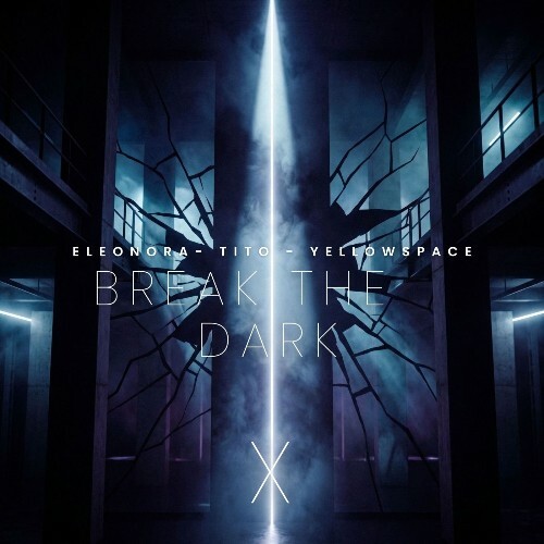  Eleonora, Yellow Space, TITO (IST) - Break the Dark (2026) 