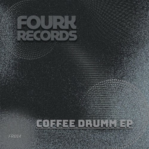 Fourk - Coffee Drumm (2024)