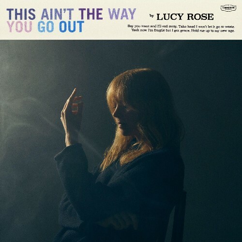 Lucy Rose - This Ain't The Way You Go Out (2024) 