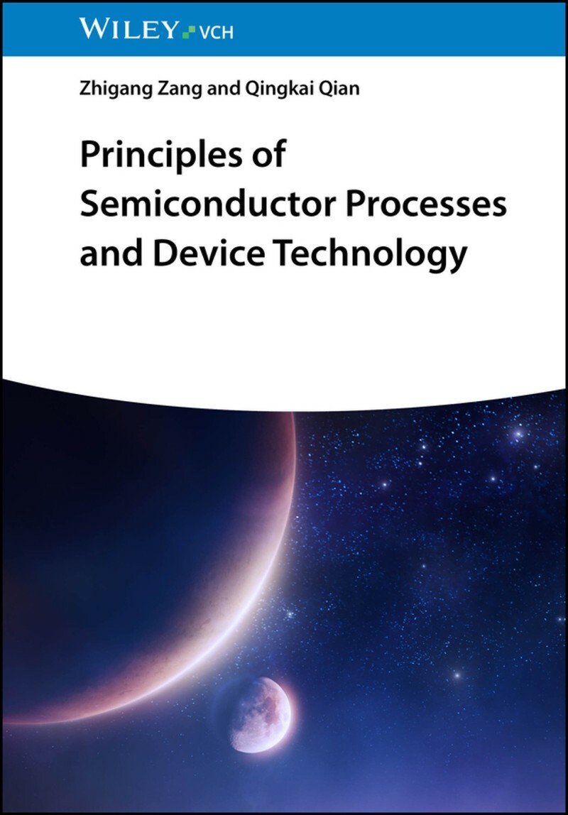 Principles Of Semiconductor Processes And Device Technology (Zhigang Zang)