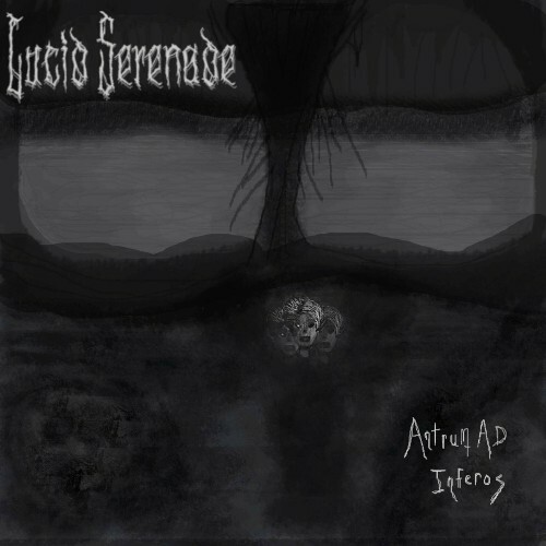  Lucid Serenade - Antrum ad Inferos (2023) 