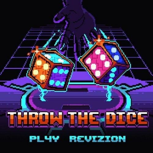  PL4Y & Revizion - THROW THE DICE (2024) 
