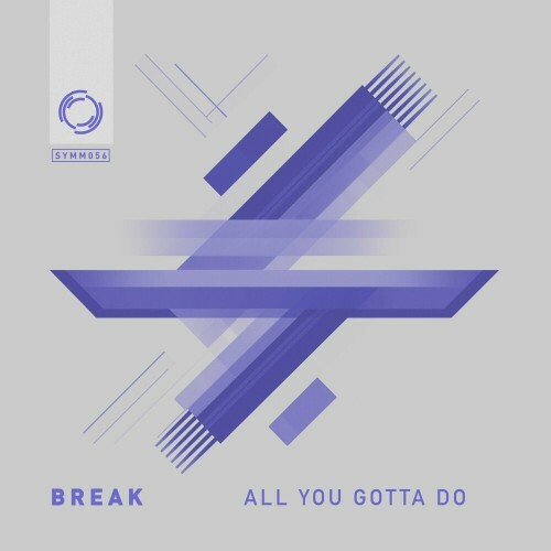  Break - All You Gotta Do (2024)  METSWNH_o