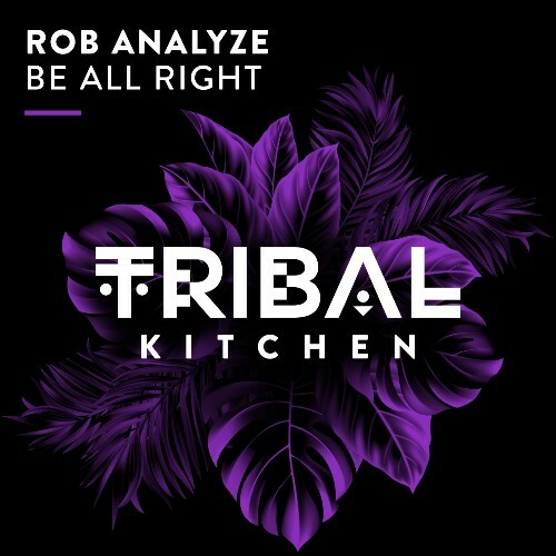 Rob Analyze - Be All Right (2026) Rob Analyze - Be All Right (2026)