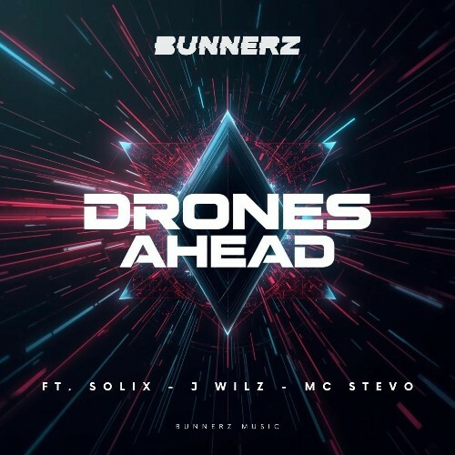 Bunnerz - Drones Ahead (2025)