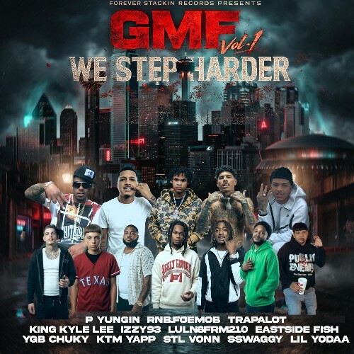  Forever Stackin Entertainment Presents GMF Vol. 1 We Step Harder (2026) 