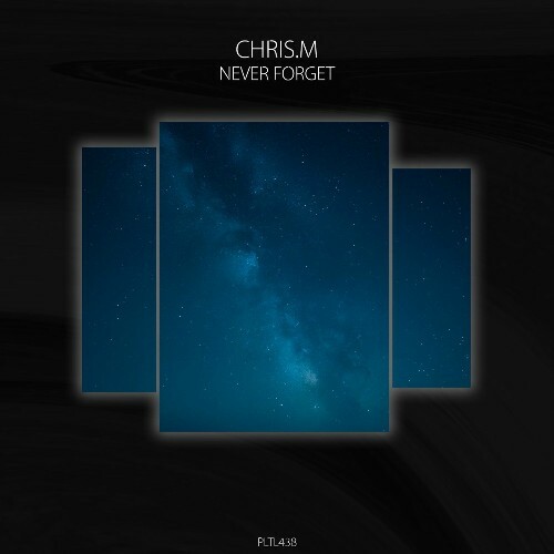  Chris.M - Never Forget (2025) 