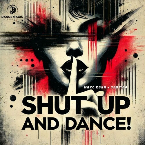  Marc Korn x Semitoo - Shut Up and Dance! (2025) 