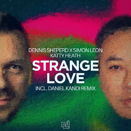  Dennis Sheperd X Simon Leon X Katty Heath - Strange Love (2025) 