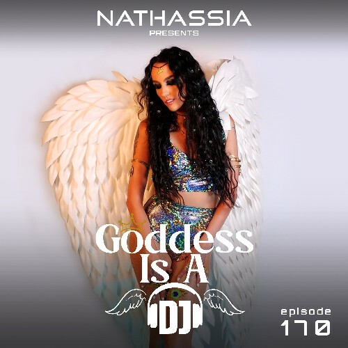  Nathassia - Goddess Is A Dj 170 (2024-04-11) 