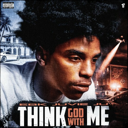  EBK Juvie Ju - Think God With Me (2024) 