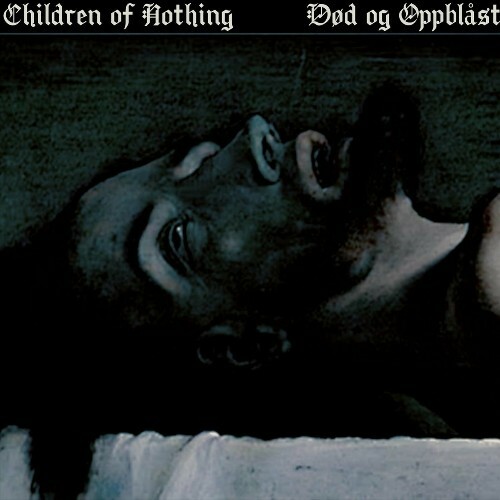  Children of Nothing - D&#248;d og Oppbl&#229;st (2024) 