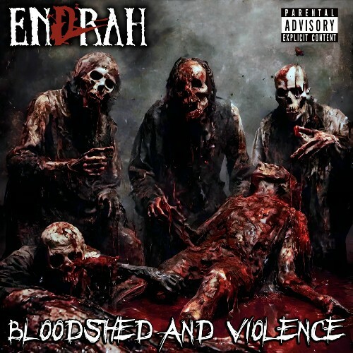  Endrah - Bloodshed And Violence (2025) 