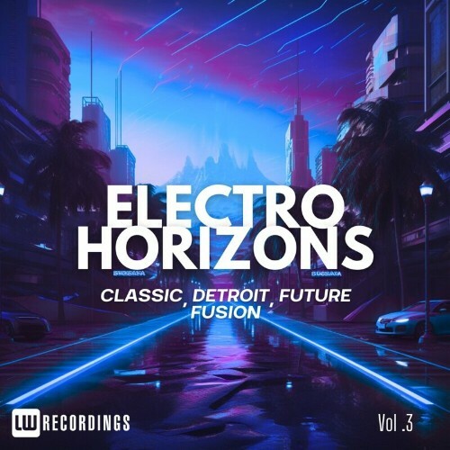  Electro Horizons: Classic, Detroit, Future Fusion, Vol. 03 (2024) 