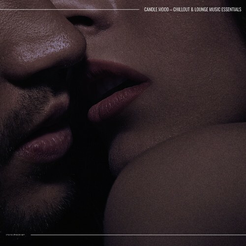  Candle Mood (Chillout & Lounge Music Essentials) (2025) 