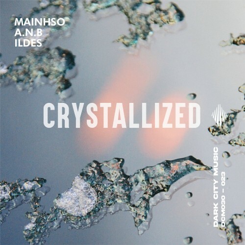  Mainhso x A.N.B x ILDES - Crystallized (2023) 