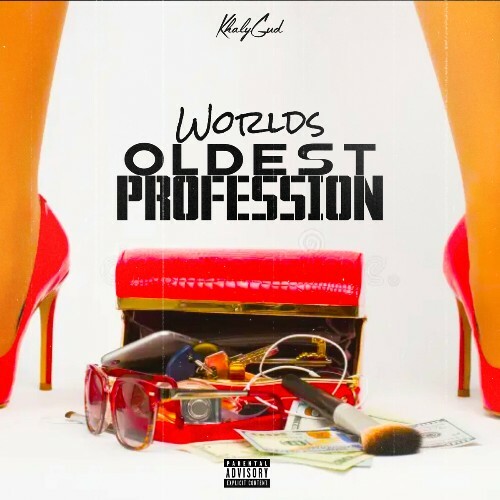 KhalyGud - World's Oldest Profession (2025)   KhalyGud - World's Oldest Profession (2025)