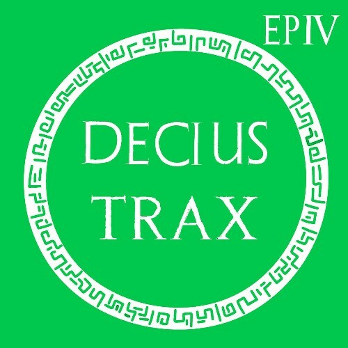  Decius - Decius Trax EP IV (12 Inch Versions) (2025) 