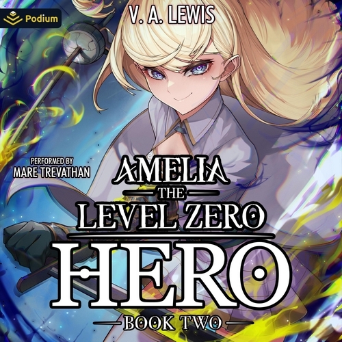Amelia The Level Zero Hero (Kassandra Lamb) Amelia The Level Zero Hero (Kassandra Lamb)