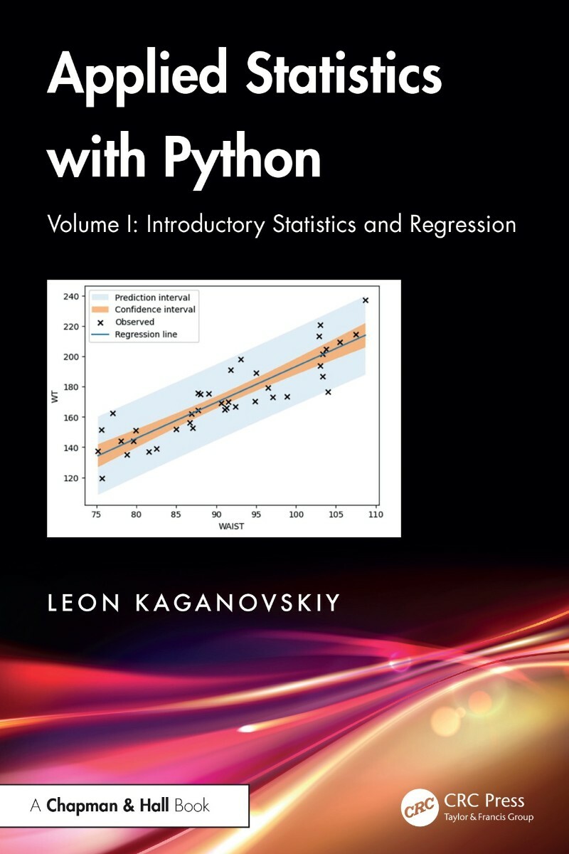 Applied Statistics With Python Vol Ii (2025) (Leon Kaganovskiy) Applied Statistics With Python Vol Ii (2025) (Leon Kaganovskiy)