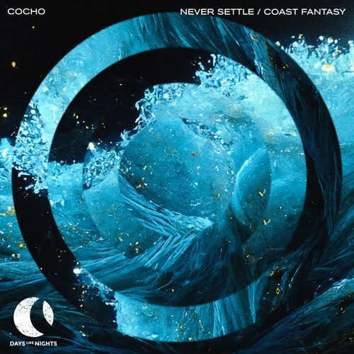  Cocho - Never Settle / Coast Fantasy (2023) 