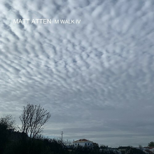  Matt Atten - M Walk IV (2025) 